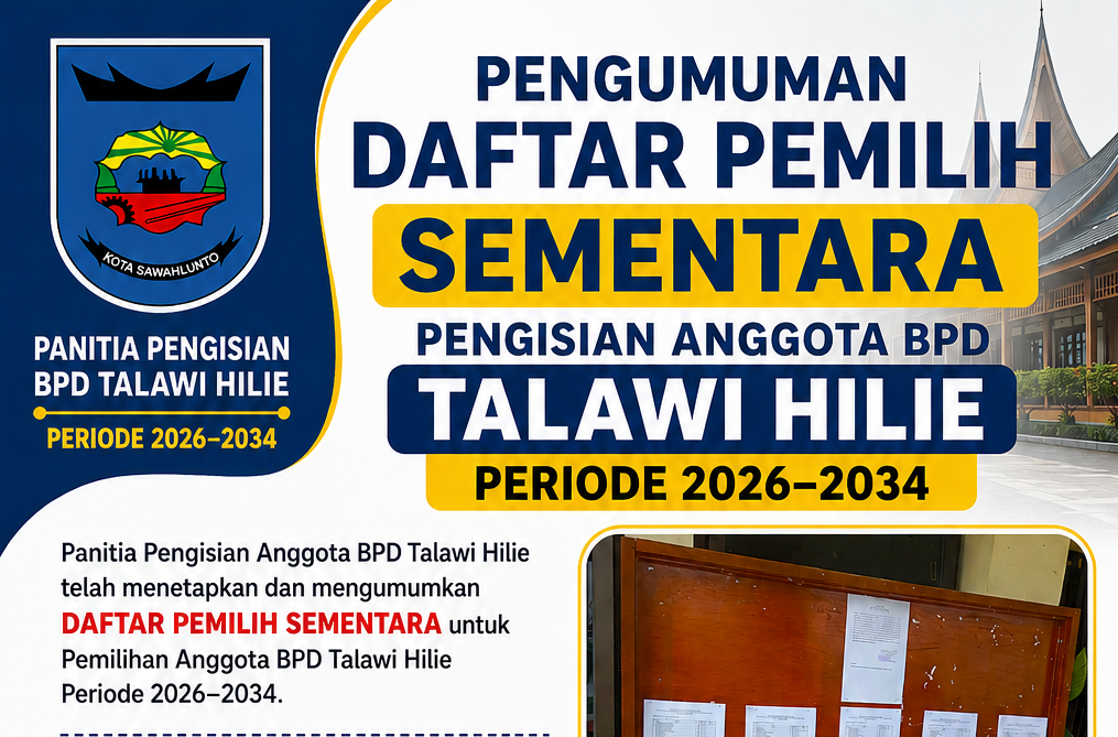 Panitia Pengisian BPD Talawi Hilie Umumkan Daftar Pemilih Sementara Pemilihan BPD Periode 2026–2034